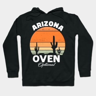 Arizona Oven Optional - funny retro Hoodie